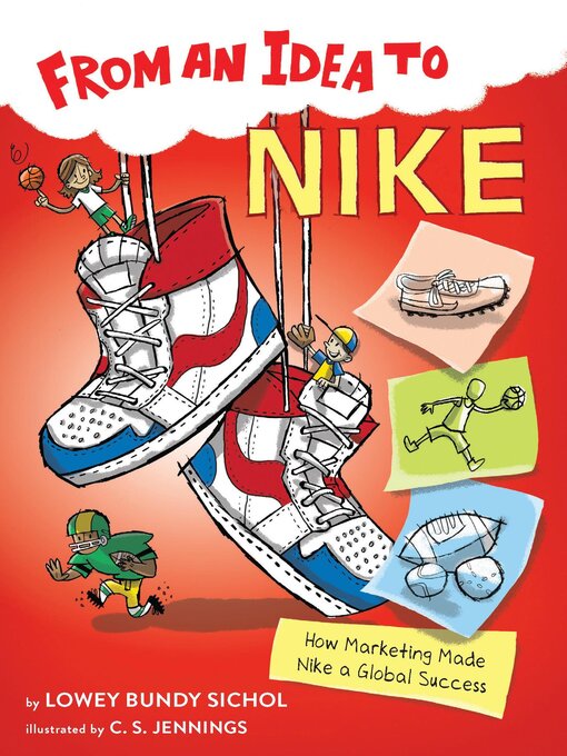 Title details for From an Idea to Nike by Lowey Bundy Sichol - Available